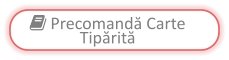  Precomandă Carte Tipărită