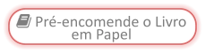  Pré-encomende o Livro em Papel