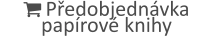  Předobjednávka papírové knihy