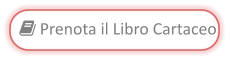  Prenota il libro cartaceo