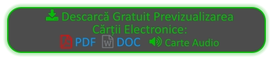  Descarcă Gratuit Previzualizarea Cărții Electronice:  PDF   DOC    Carte Audio