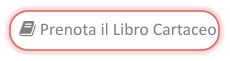  Prenota il libro cartaceo