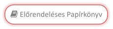  Előrendeléses Papírkönyv