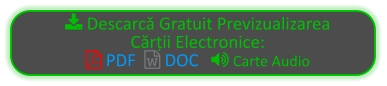  Descarcă Gratuit Previzualizarea Cărții Electronice:  PDF   DOC    Carte Audio