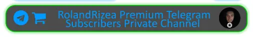 RolandRizea Premium Telegram Subscribers Private Channel   