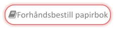 Forhåndsbestill papirbok